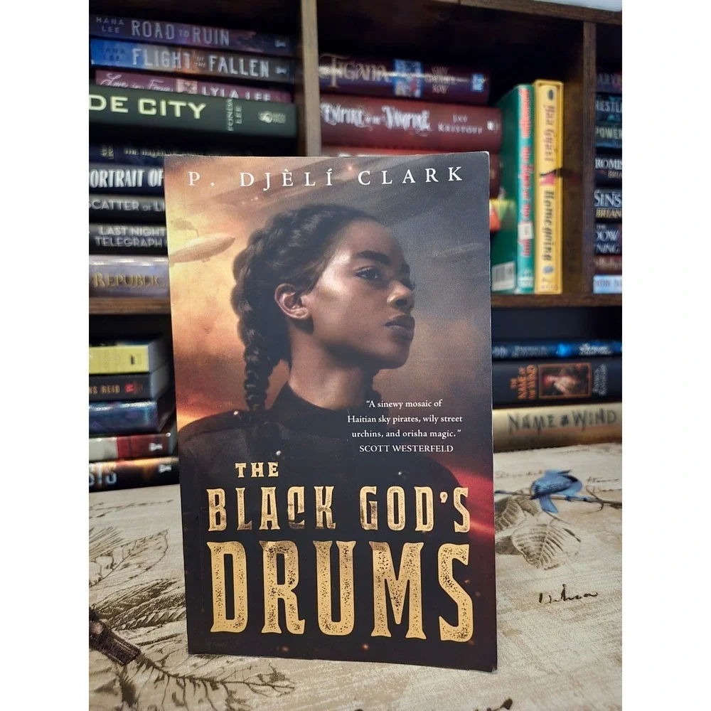 The Black God's Drums by P. Djèlí Clark *Signed 1st/1st*